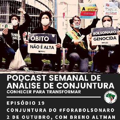 #19- Conjuntura do #ForaBolsonaro – 2 de Outubro, com Breno Altman