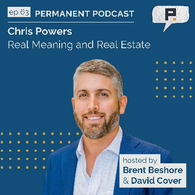 Chris Powers: Real Meaning & Real Estate - Outside Insights