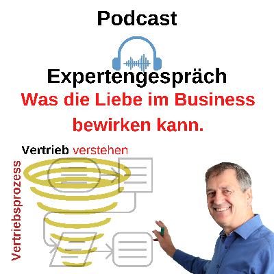 Was die Liebe im Business bewirken kann - Expertengespräch (#25)