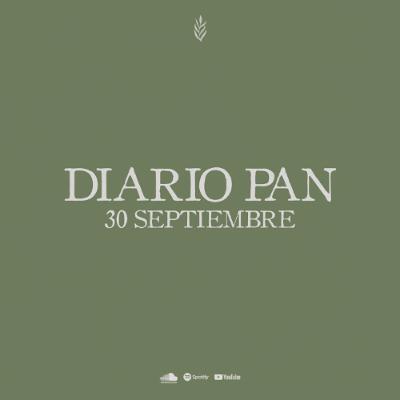 Devocional Diario Pan 30 de Septiembre #DiarioPan