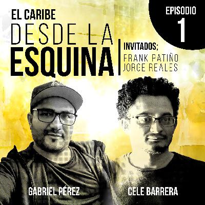 1. El Caribe desde la Esquina
