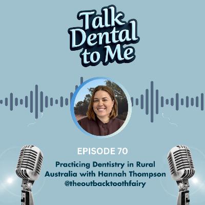 70. Clinical Pathways: Practicing Dentistry in Rural Australia with Hannah Thompson @theoutbacktoothfairy 70. Clinical Pathways: Practicing Dentistry in Rural Australia with Hannah Thompson @theoutbacktoothfairy