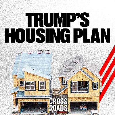 Trump Has a Plan to Make Housing Prices Tumble Trump Has a Plan to Make Housing Prices Tumble