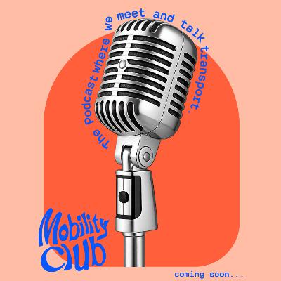 Introducing Mobility Club!