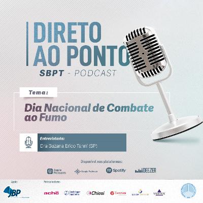 Direto ao Ponto SBPT: Dia Nacional de Combate ao Fumo