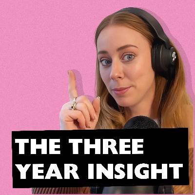 The Three Year Insight The Three Year Insight