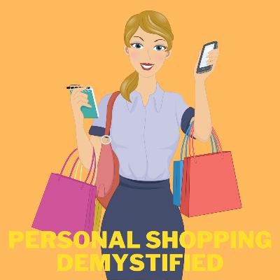Personal Shopping Demystified