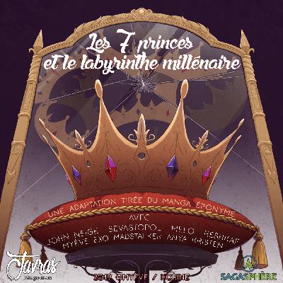 Les 7 princes et le labyrinthe millénaire – Acte I – Chapitre 1 Les 7 princes et le labyrinthe millénaire – Acte I – Chapitre 1