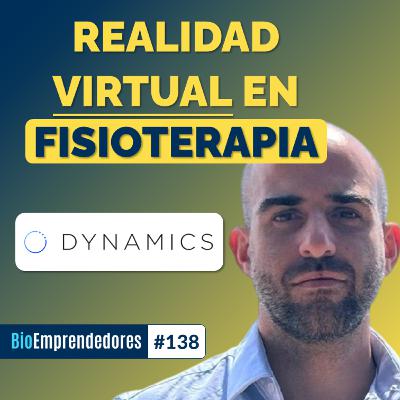 REALIDAD VIRTUAL en FISIOTERAPIA | El caso Dynamics VR con Carlos Guerra | #138