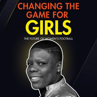 Changing the Game for Girls in Sport  w/ Eartha Pond