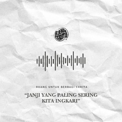 Ruang - Janji yang Paling Sering Kita Ingkari