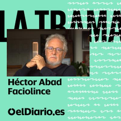 Lectura 5: 'Ahora y en la hora', de Héctor Abad Faciolince