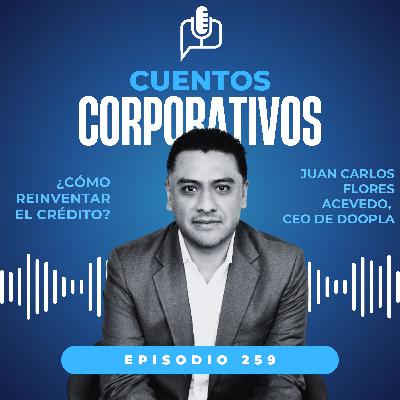 Cómo reinventar el crédito - Episodio 259 Cómo reinventar el crédito - Episodio 259