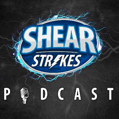 Shear Strikes - Episode #11 Excerpt 1