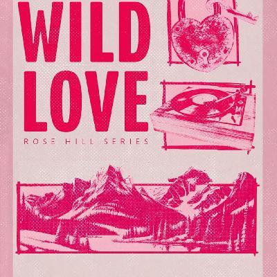 Get (ePUB) BOOK Wild Love (Rose Hill, #1) by Elsie Silver