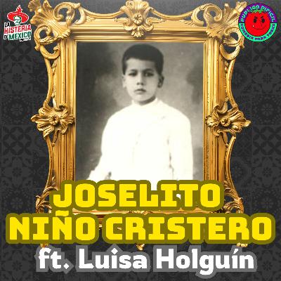 E1T07. Joselito: El Niño Mártir que Desafió al Poder en México | Documental | Ft. Luisa Holguín