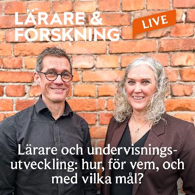 LIVE: Lärare och undervisningsutveckling: hur, för vem, och med vilka mål? LIVE: Lärare och undervisningsutveckling: hur, för vem, och med vilka mål?