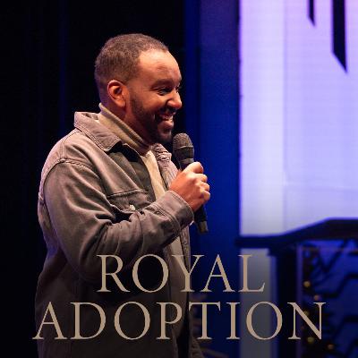 Royalty | Royal Adoption