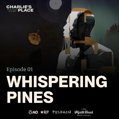 Episode 1: Whispering Pines Episode 1: Whispering Pines