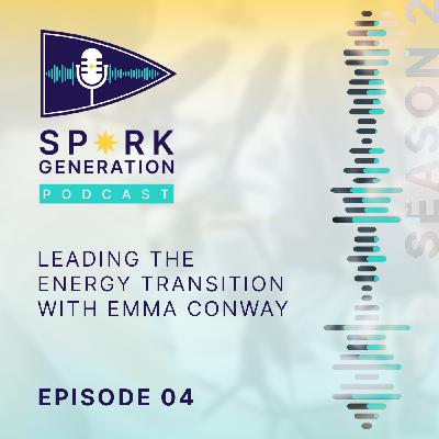 Leading the Energy Transition with Emma Conway Leading the Energy Transition with Emma Conway