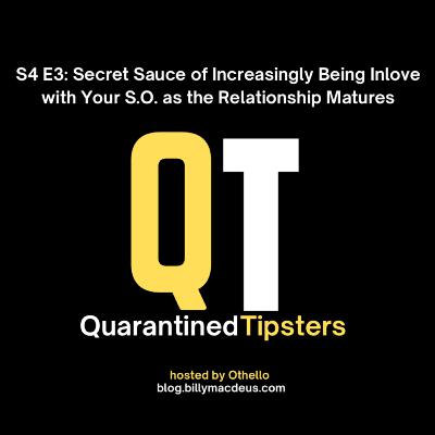 S4 E3 What Is The Secret Sauce Of Increasingly Being Inlove with Your S.O. as the Relationship Matures? S4 E3 What Is The Secret Sauce Of Increasingly Being Inlove with Your S.O. as the Relationship Matures?
