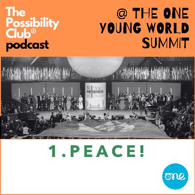 One Young World Summit special: PEACE!