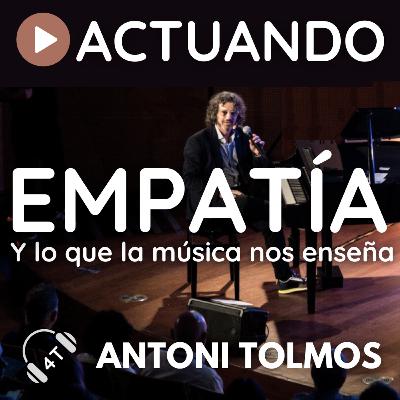 Ep.86 EMPATÍA. Y lo que la música nos enseña.