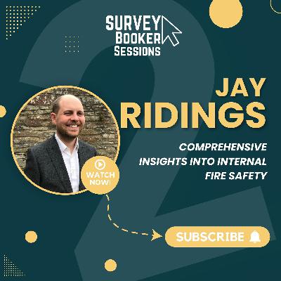 Episode 35 - Part 2: Comprehensive Insights into Internal Fire Safety with Jay Ridings