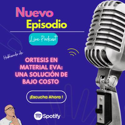 Ortesis en material "EVA" una solución de de bajo costó en ortesis.