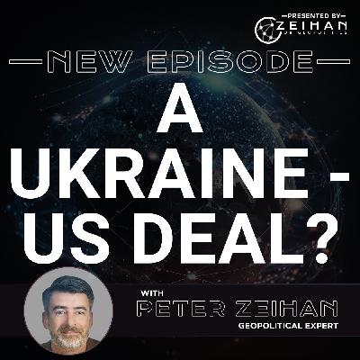 A Ukraine-US Deal? || Peter Zeihan