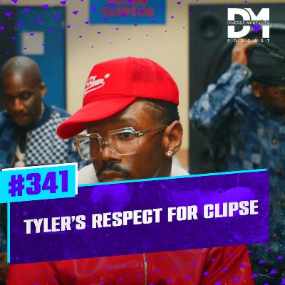 #341 - Tyler's Respect For Clipse