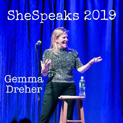 S4E6: SheSpeaks 2019 — Gemma Dreher