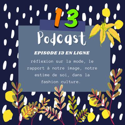 Episode 13 Mode & Fashion culture Episode 13 Mode & Fashion culture