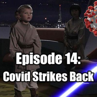 EP. 14 | Covid Strikes Back