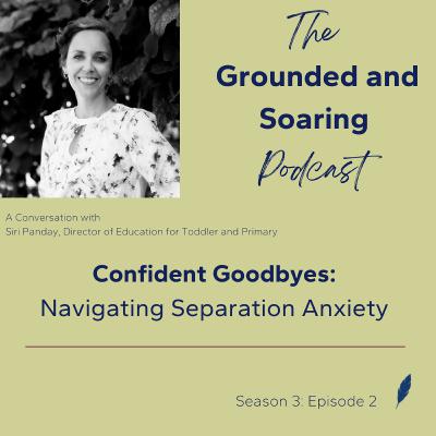 Confident Goodbyes: Navigating Separation Anxiety Confident Goodbyes: Navigating Separation Anxiety