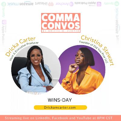Ep. #69 Comma Convos Dricka Carter feat. Christina Danielle