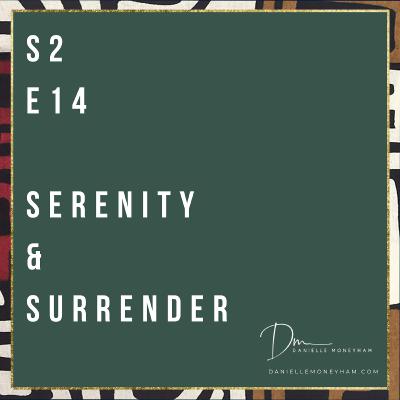 Serenity & Surrender