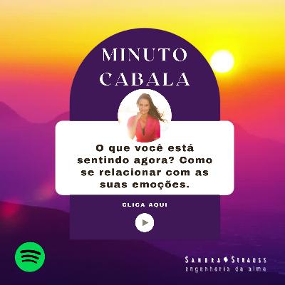 O que você está sentindo agora? Como se relacionar com as suas emoções?