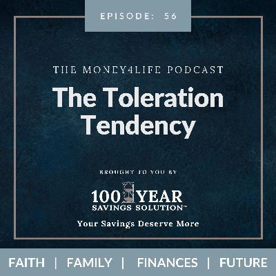 56: The Toleration Tendency