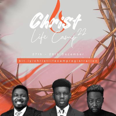Christ Life Camp - AFTERNOON SESSION (Practicalities of the Life of Christ in your Everyday Life - Pst. Oge) - DAY 2 2022