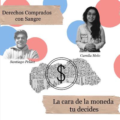 Septimo Episodio - Derechos comprados con sangre "La cara de la moneda, tú decides".