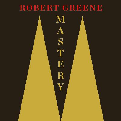 Mastery by Robert Greene, Book Summary, Podcast, English