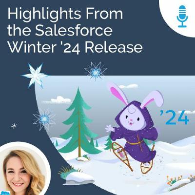 Highlights From the Salesforce Winter '24 Release