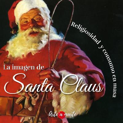 El precio de Santa Claus. De santo a símbolo del mercado.