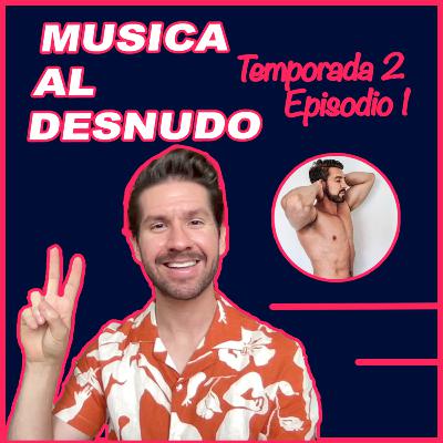MUSICA AL DESNUDO (con Jacobo Poo) - Temporada 2 Episodio 1