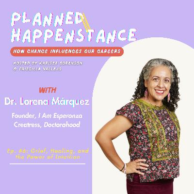 Grief, Healing, and the Power of Intuition with Dr. Lorena Márquez Grief, Healing, and the Power of Intuition with Dr. Lorena Márquez