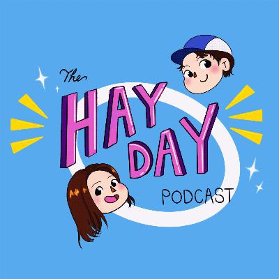 The HayDay Podcast - Ep. 20 The Correct Season Finale