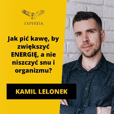 Jak pić kawę, by zwiększyć ENERGIĘ, a nie NISZCZYĆ snu i organizmu? Wywiad Kamil Lelonek Jak pić kawę, by zwiększyć ENERGIĘ, a nie NISZCZYĆ snu i organizmu? Wywiad Kamil Lelonek