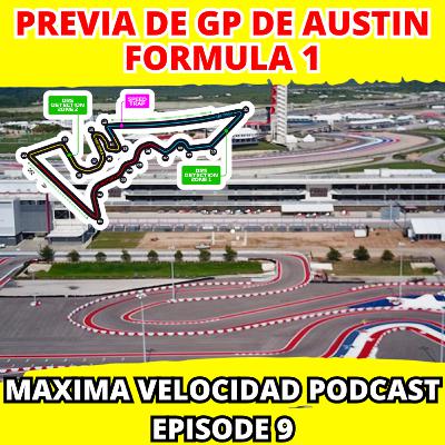 Previa de GP de Austin Formula 1 | MAXIMA VELOCIDAD PODCAST | E9