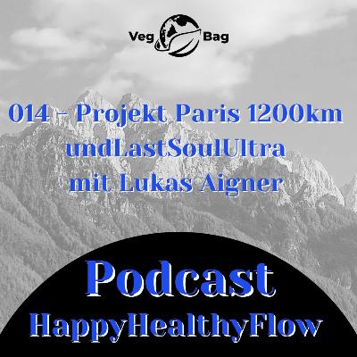 #015 - Projekt Paris 1200km un dder LastSoul Ultra mit Lukas Aigner #015 - Projekt Paris 1200km un dder LastSoul Ultra mit Lukas Aigner